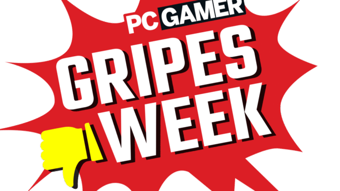 Gripes Week